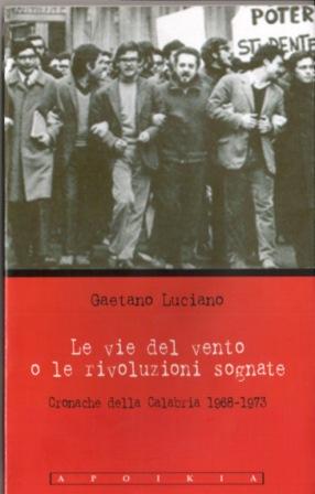 Le vie del vento o le rivoluzioni sognate di Nin Luciano